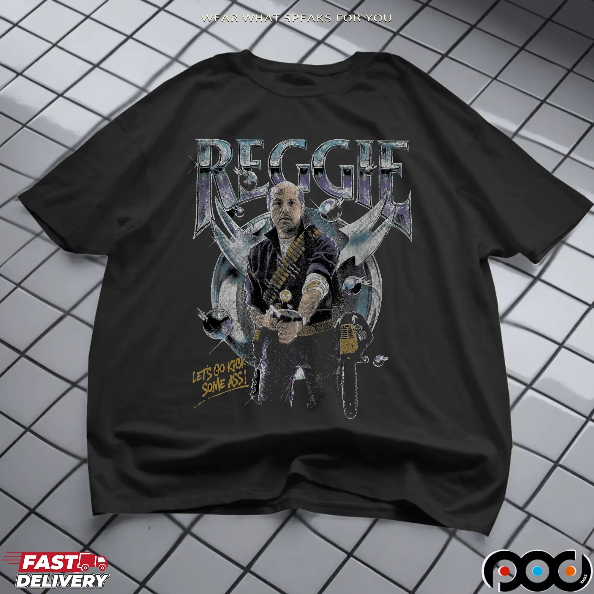 Let's Go Kick Some Ass Reggie T Shirt