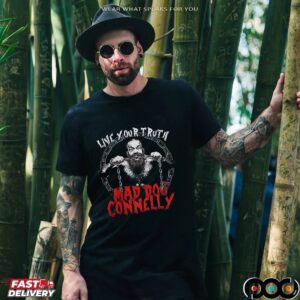 Mad Dog Connelly Live Your Truth T Shirt