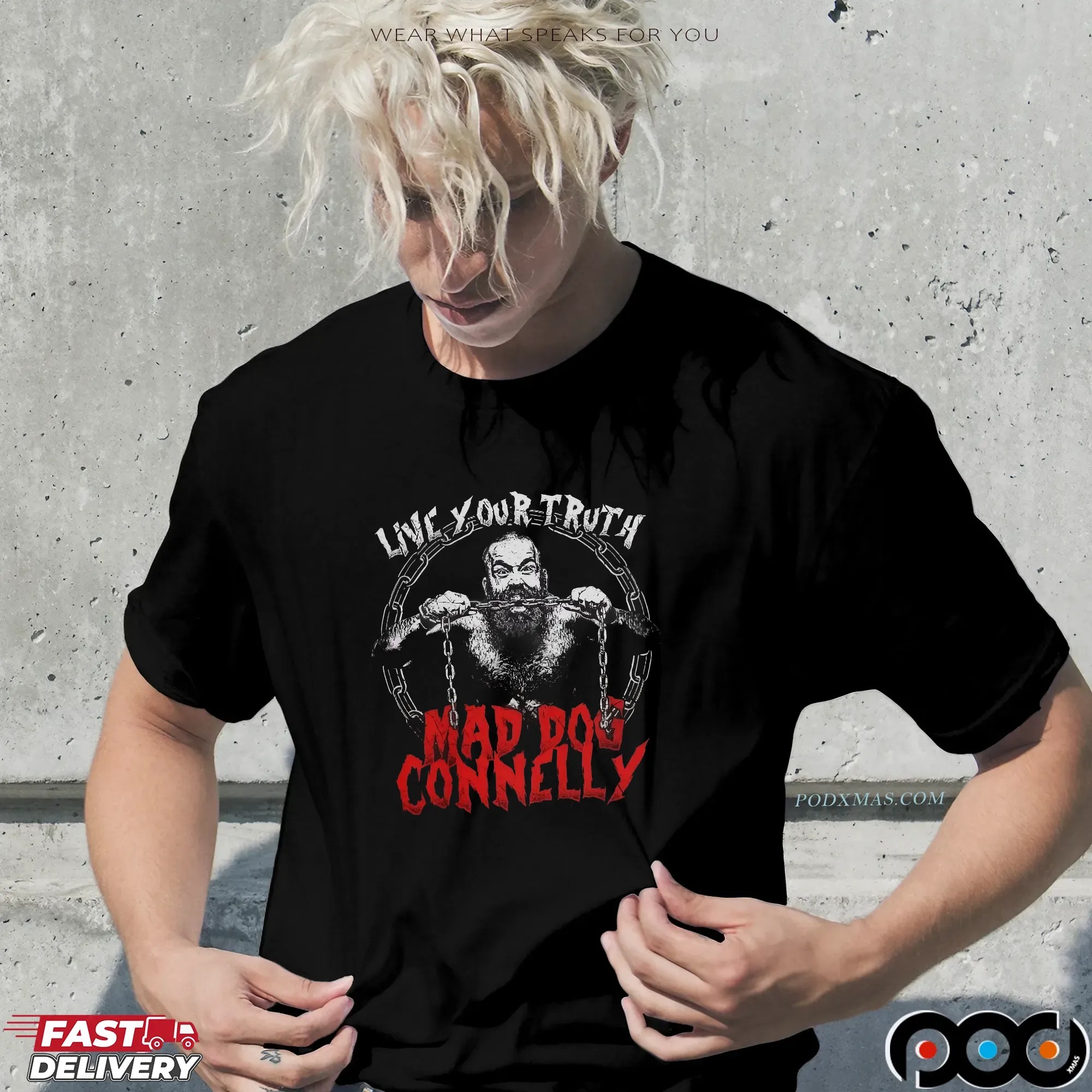 Mad Dog Connelly Live Your Truth T Shirt