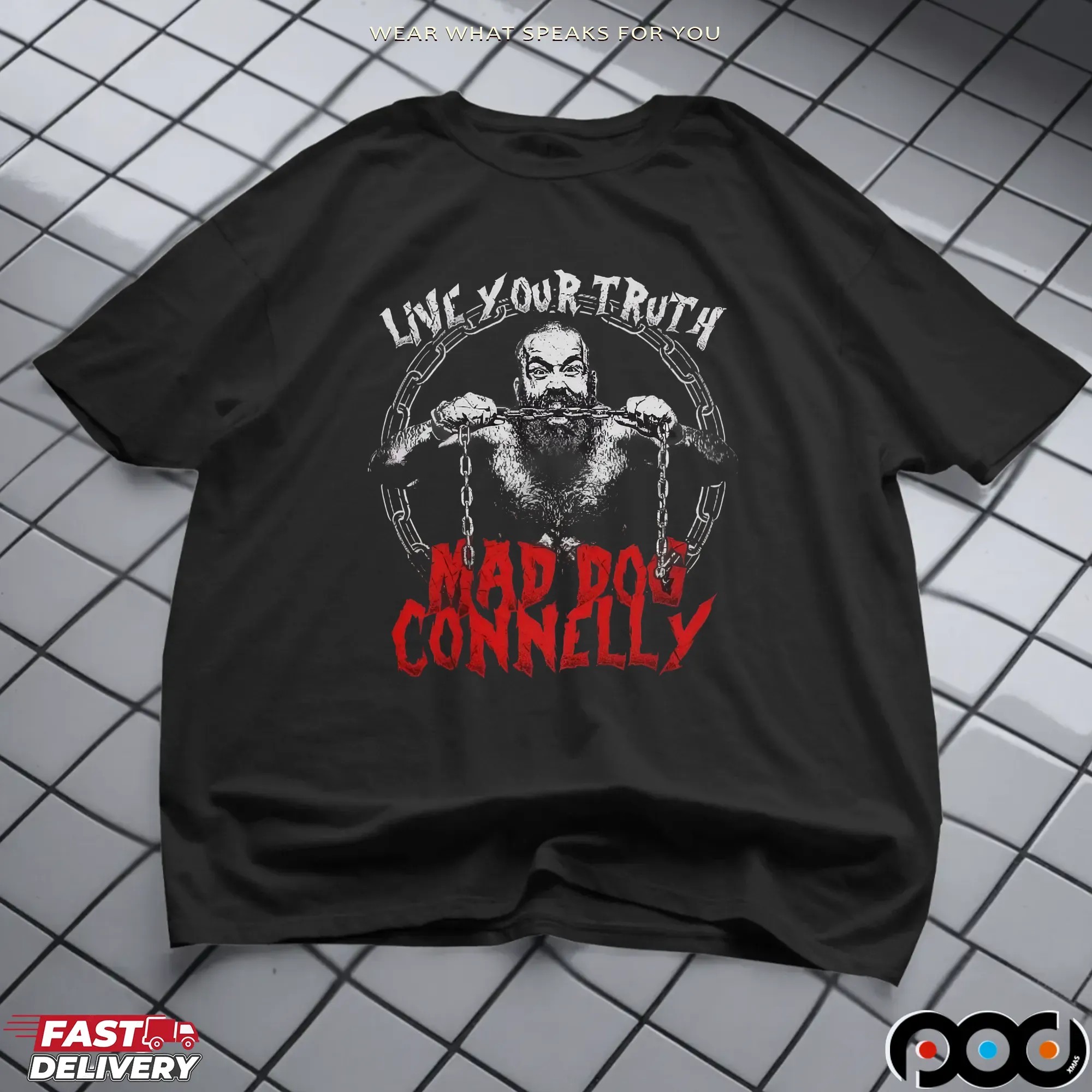 Mad Dog Connelly Live Your Truth T Shirt