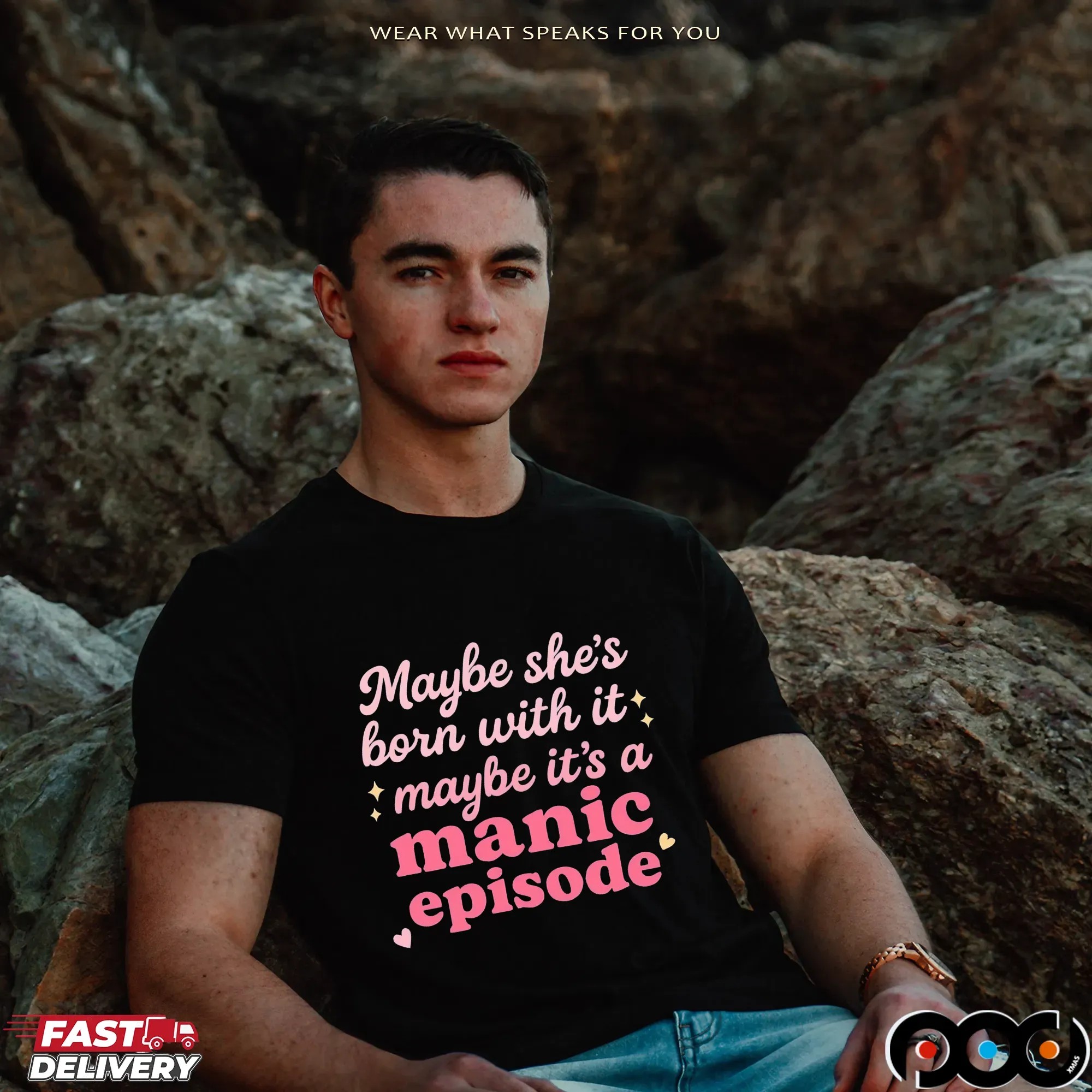 Maybe she's born with it, maybe it's a manic episode t shirt
