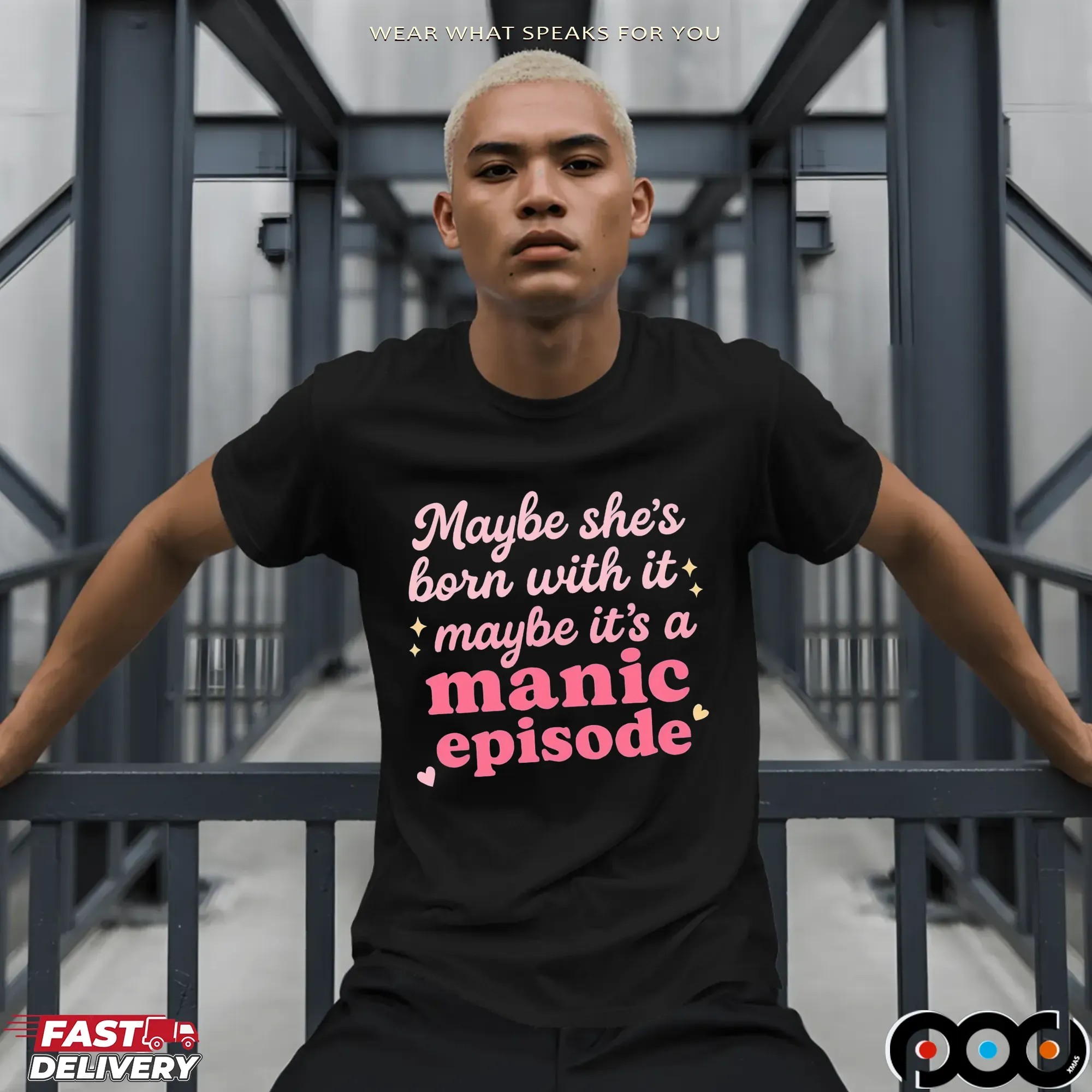 Maybe she's born with it, maybe it's a manic episode t shirt