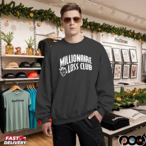 Millionaire Loss Club T Shirt