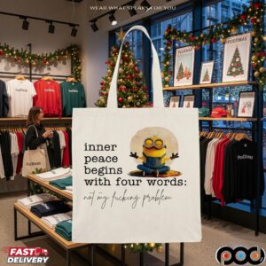 Minion Yoga Inner Peace Begins With Four Words Not My Fucking Problem T Shirt