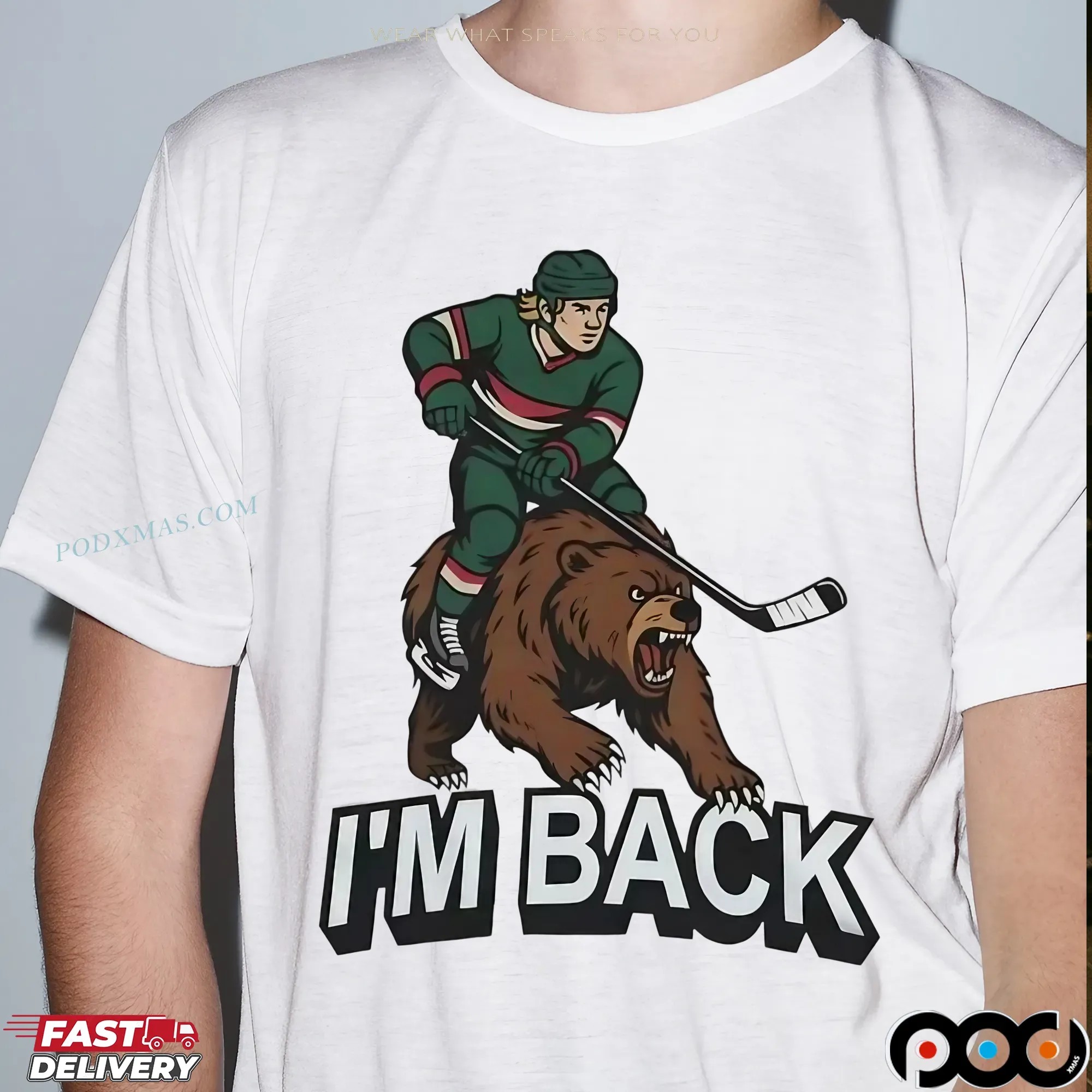 Minnesota Wild Hockey Player And Bear I'm Back T Shirt Minnesota Wild Hockey Player And Bear I'm Back T Shirt