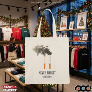 Never Forget Your Lighter Cigarettes T Shirt