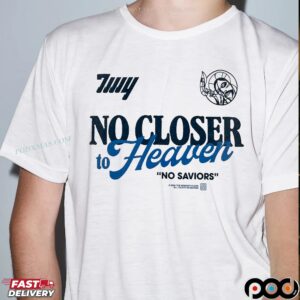 No closer to Heaven No Saviors The Wonder Years T Shirt