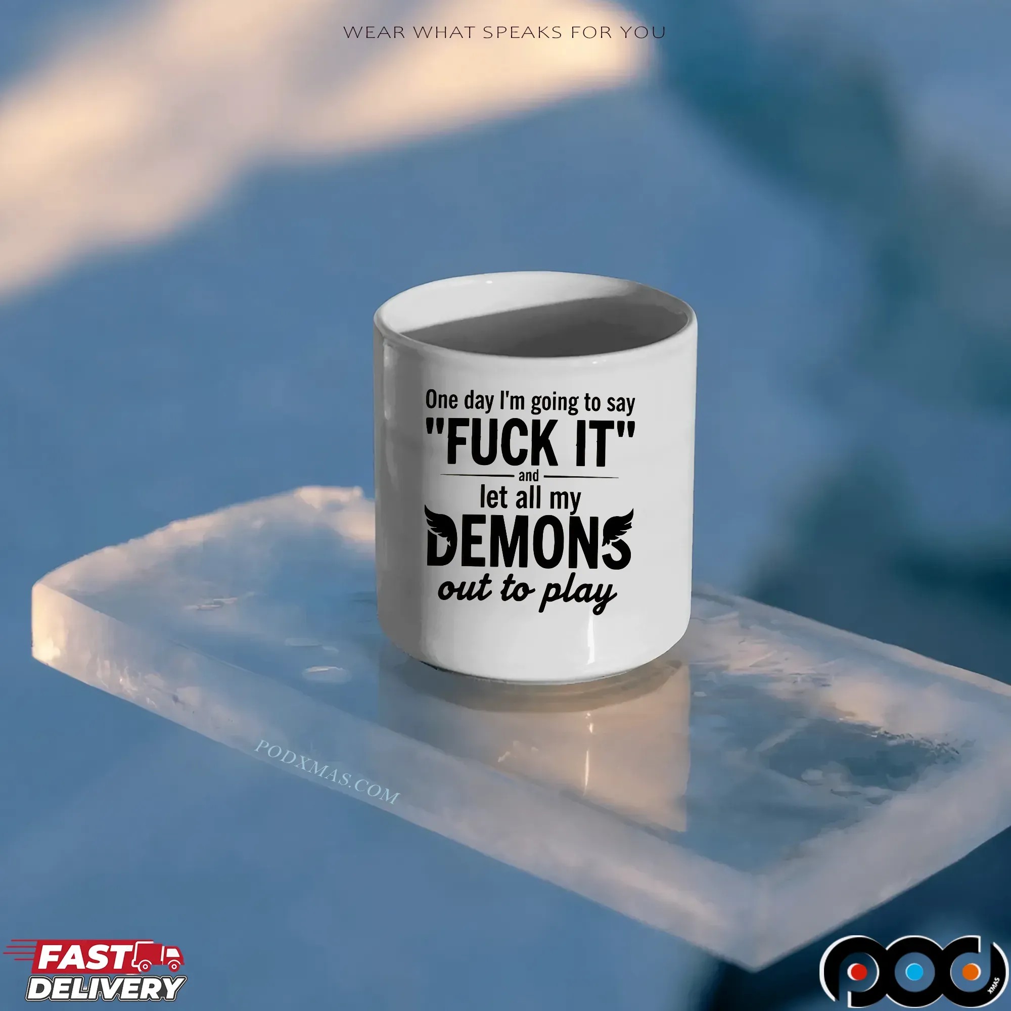 One Day I'm Going To Say Fck It And Let All My Demons Out To Play Quote T Shirt