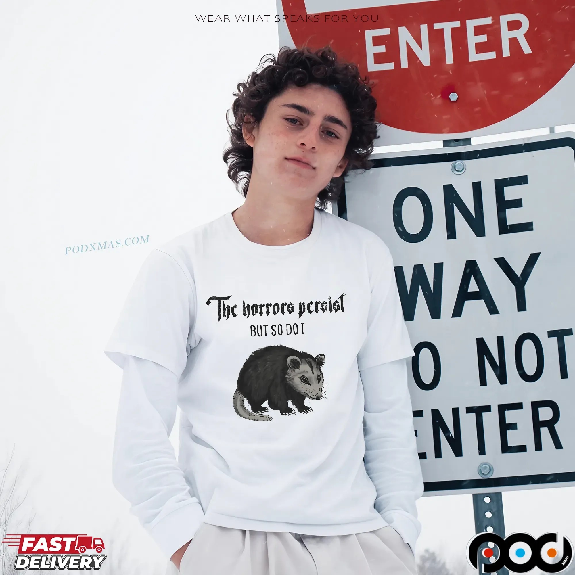 Opossum The Horrors Persist But So Do I T Shirt