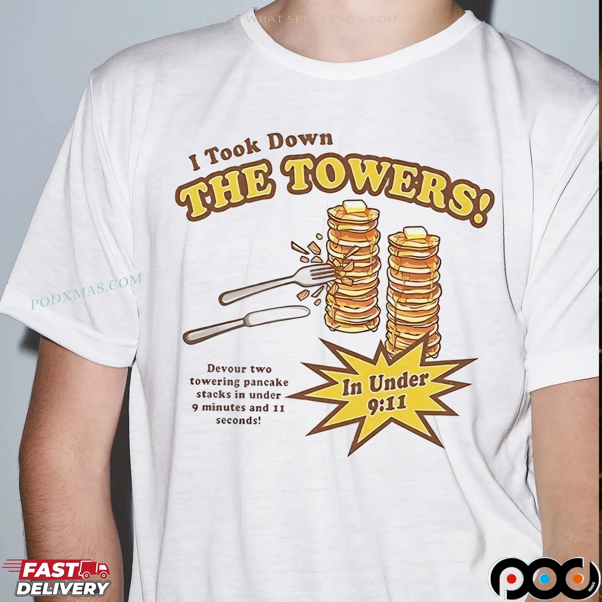 Pancakes Took Down The Towers In Under 9 Minutes And 11 Seconds T Shirt
