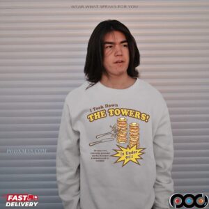 Pancakes Took Down The Towers In Under 9 Minutes And 11 Seconds T Shirt