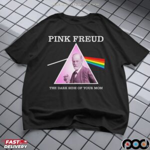 Pink Freud Dark Side Of Your Mom Pink Floyd Parody T Shirt