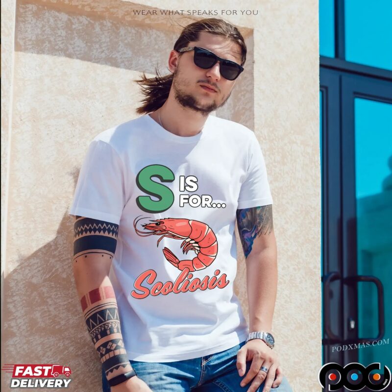 S Is For Scoliosis Shrimp Meme T Shirt