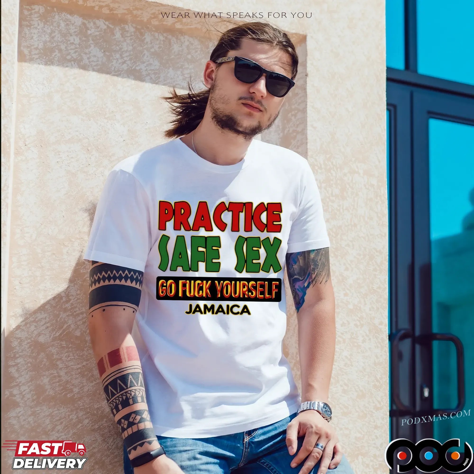 Practice Safe Sex Go Fuck Yourself Jamaica Bold Text T Shirt