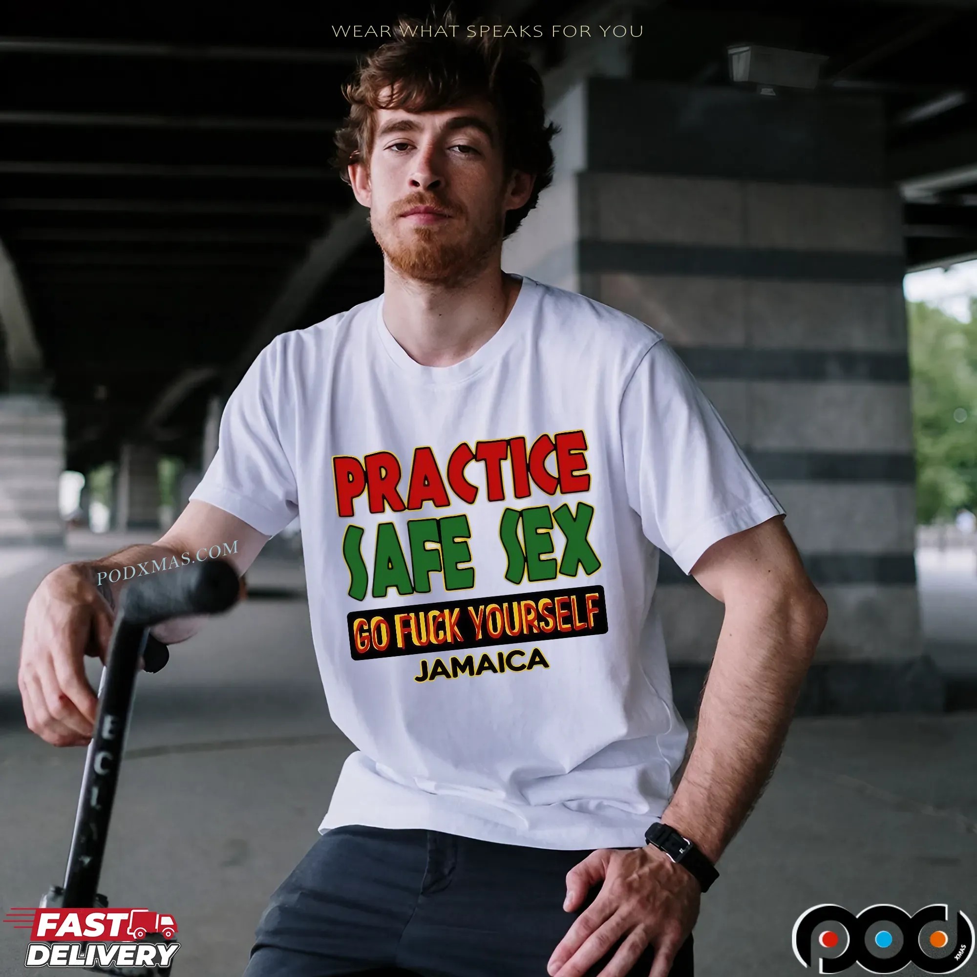 Practice Safe Sex Go Fuck Yourself Jamaica Bold Text T Shirt