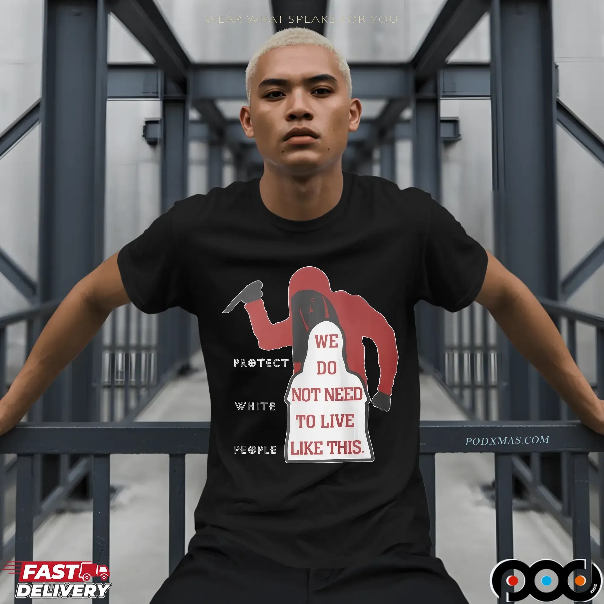 Protect White People We Do Not Need To Live Like This T Shirt