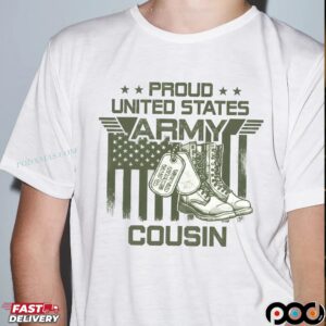 Proud United States Army Cousin T Shirt