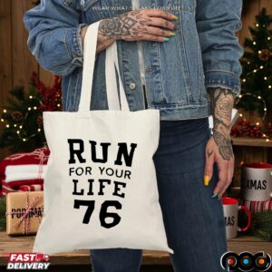 Run for your life 76 t shirt