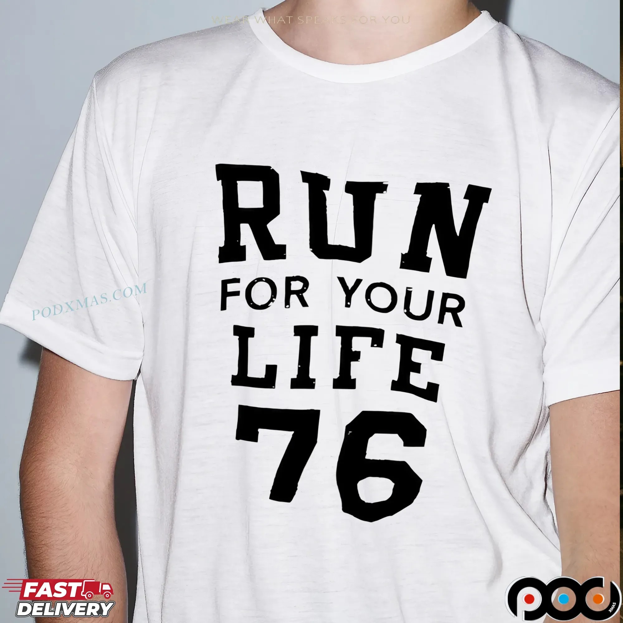 Run for your life 76 t shirt