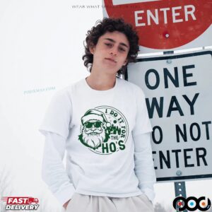Santa Claus I Do It For The Ho's Christmas T Shirt