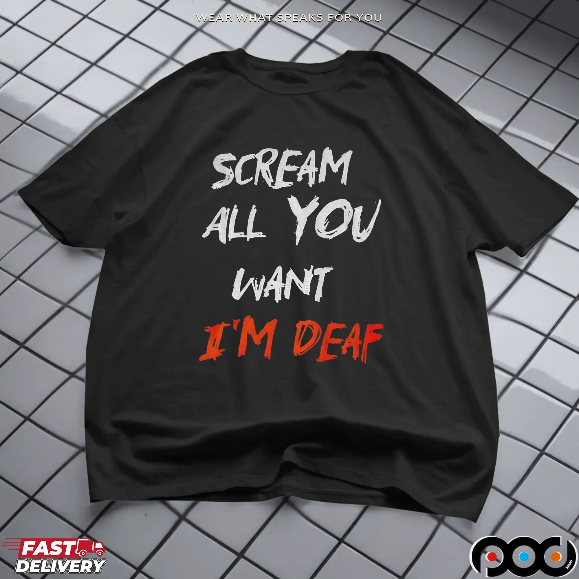 Scream all you want I’m deaf Halloween shirt