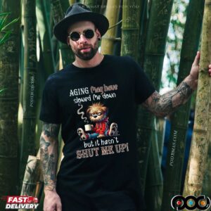 Scruffy Dog Aging May Have Slowed Me Down But It Hasn't Shut Me Up T Shirt