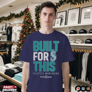 Seattle Mariners Built For This MLB Postseason 2025 T Shirt