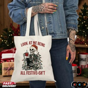 Skeleton Look At Me Being All Festive And Shit Sarcastic Holiday Christmas T Shirt