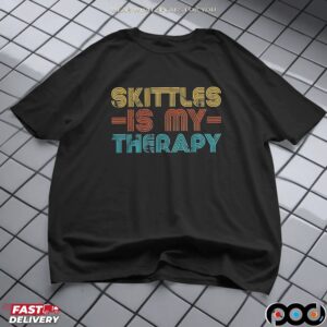 Skittles is my therapy t shirt