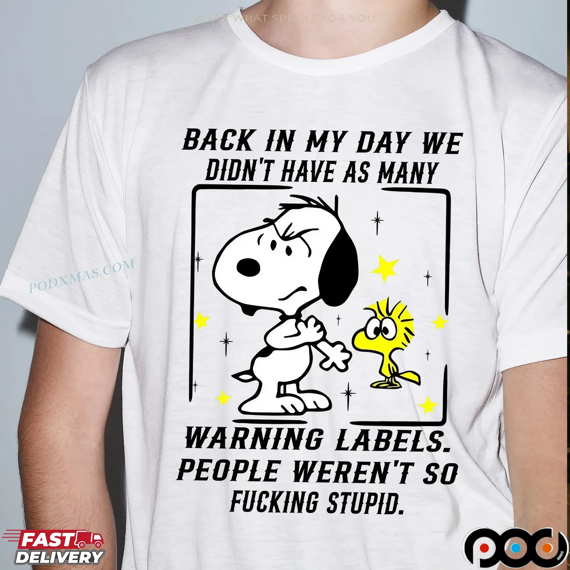 Snoopy And Woodstock The Peanuts Back In My Day We Didn't Have As Many Warning Labels People Weren't So Fucking Stupid T Shirt