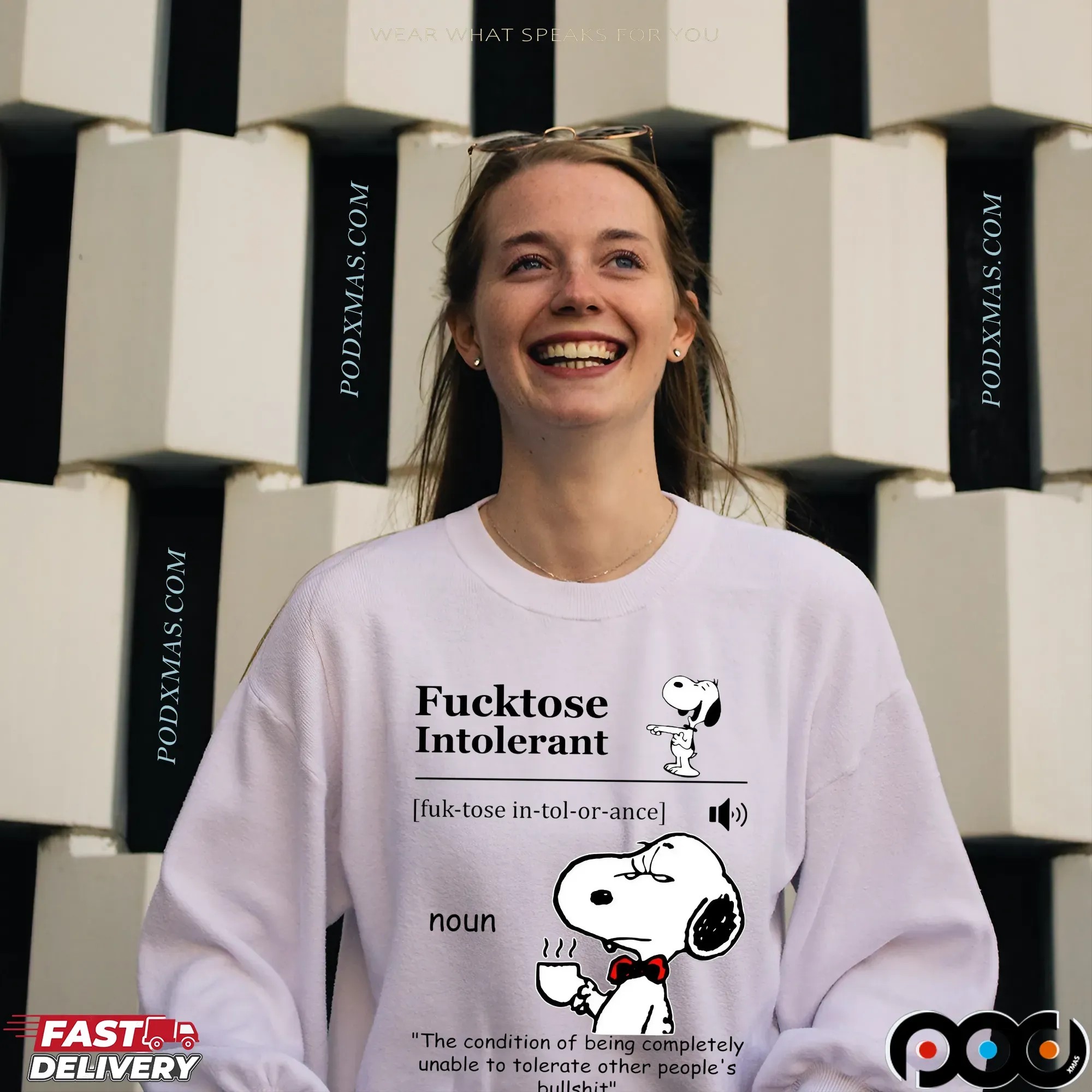 Snoopy Fucktose Intolerant Definition Noun The Condition Of Being Completely Unable To Tolerate Other People's Bullshit T Shirt