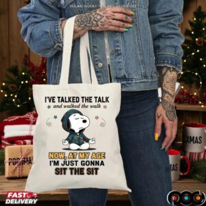 Snoopy I've Talked The Talk And Walked The Walk Now, At My Age I'm Just Gonna Sit The Sit T Shirt