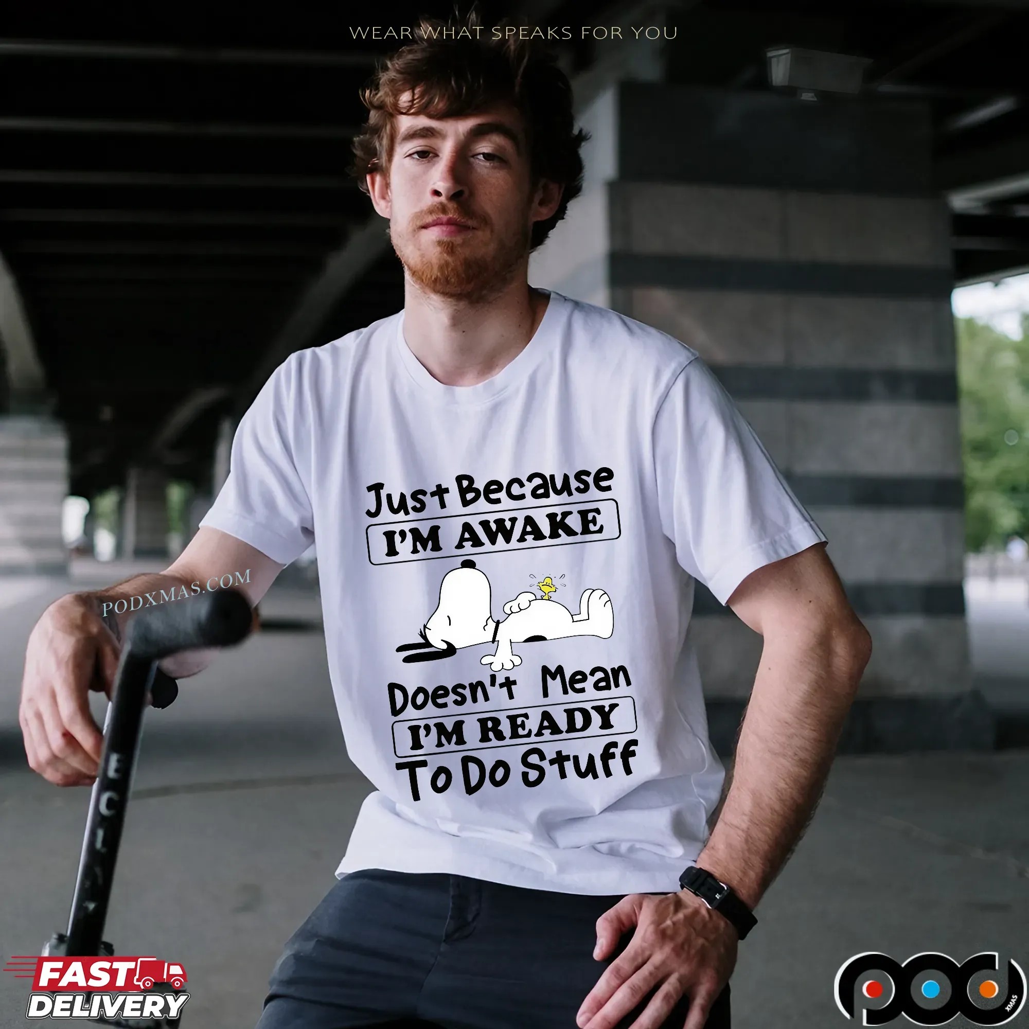 Snoopy Just Because I'm Awake Doesn't Mean I'm Ready To Do Stuff Meme T Shirt