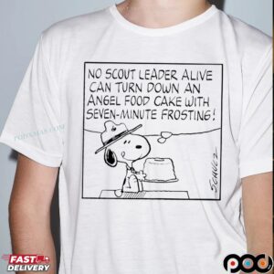 Snoopy No Scout Leader Alive Can Turn Down An Angel Food Cake With Seven Minute Frosting T Shirt