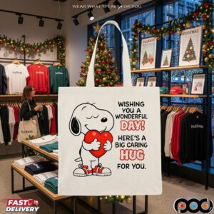 Snoopy Wishing You A Wonderful Day Here’s A Big Caring Hug For You Statement T Shirt