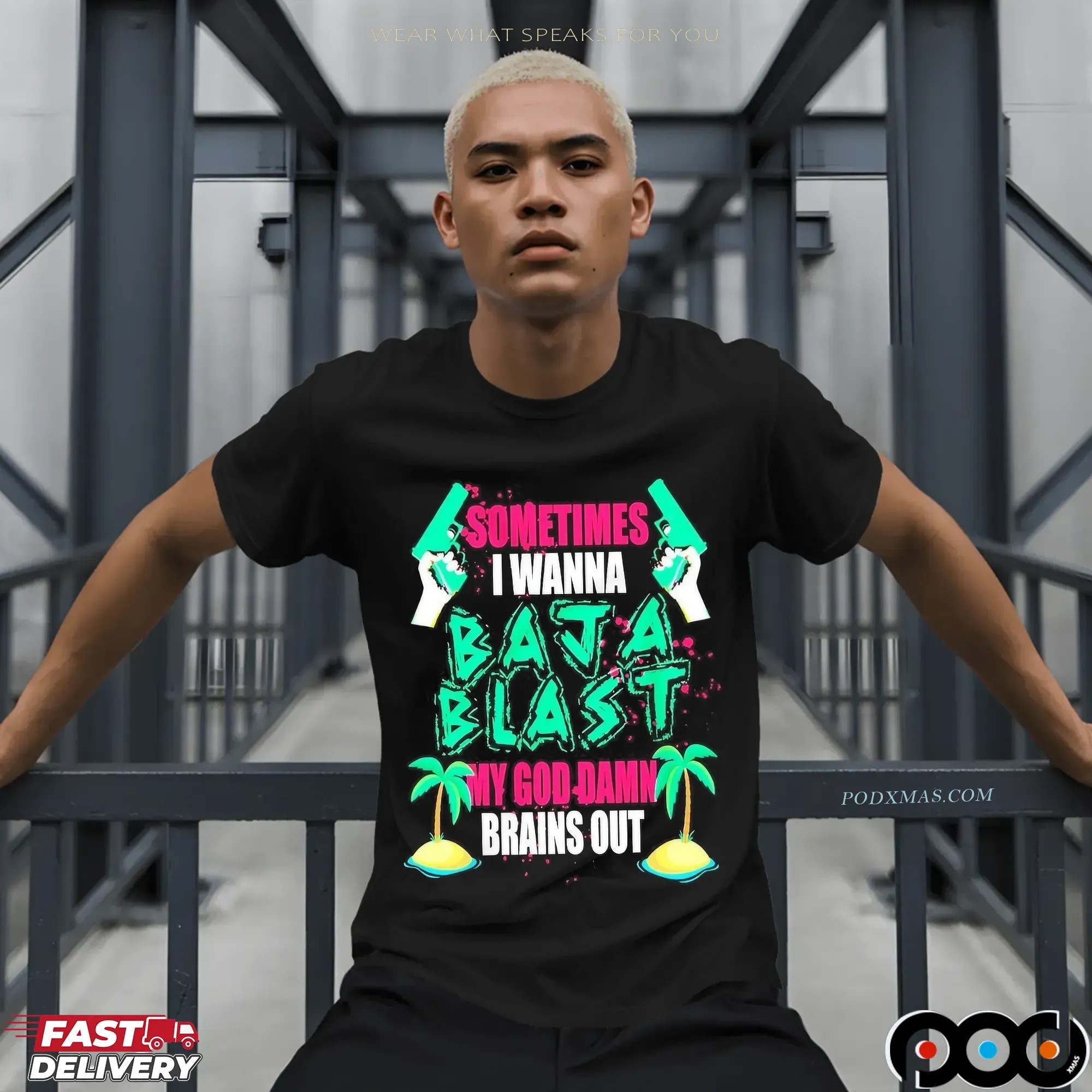 Sometimes I Wanna Baja Blast My God Damn Brains Out T Shirt
