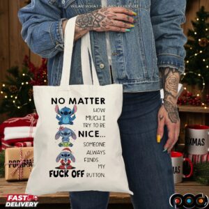 Stitch Meme No Matter How Much I Try To Be Nice Someone Always Finds My Fuck Off Button T Shirt