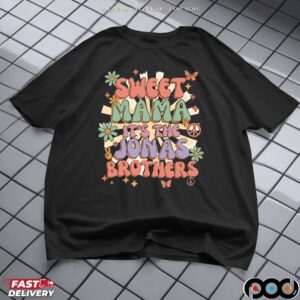 Sweet Mama It's Jonas Brothers T Shirt