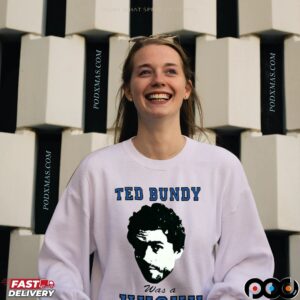 Ted Bundy Was A Husky T Shirt