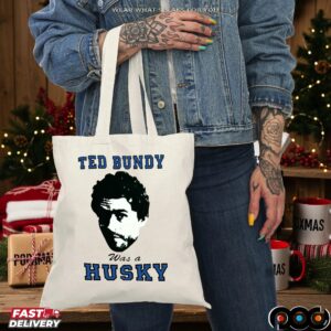 Ted Bundy Was A Husky T Shirt