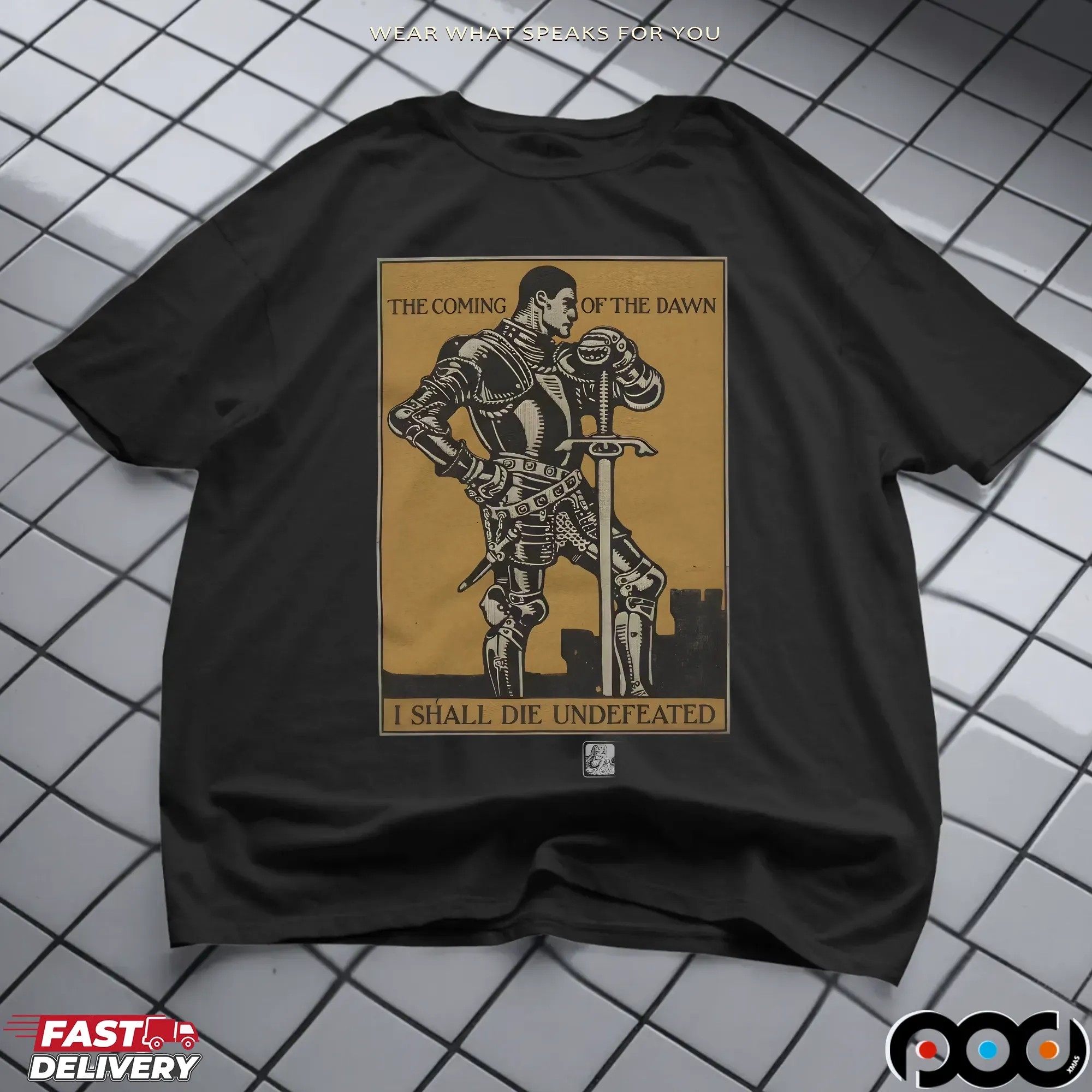 The Coming Of The Dawn I Shall Die Undefeated Knight T Shirt