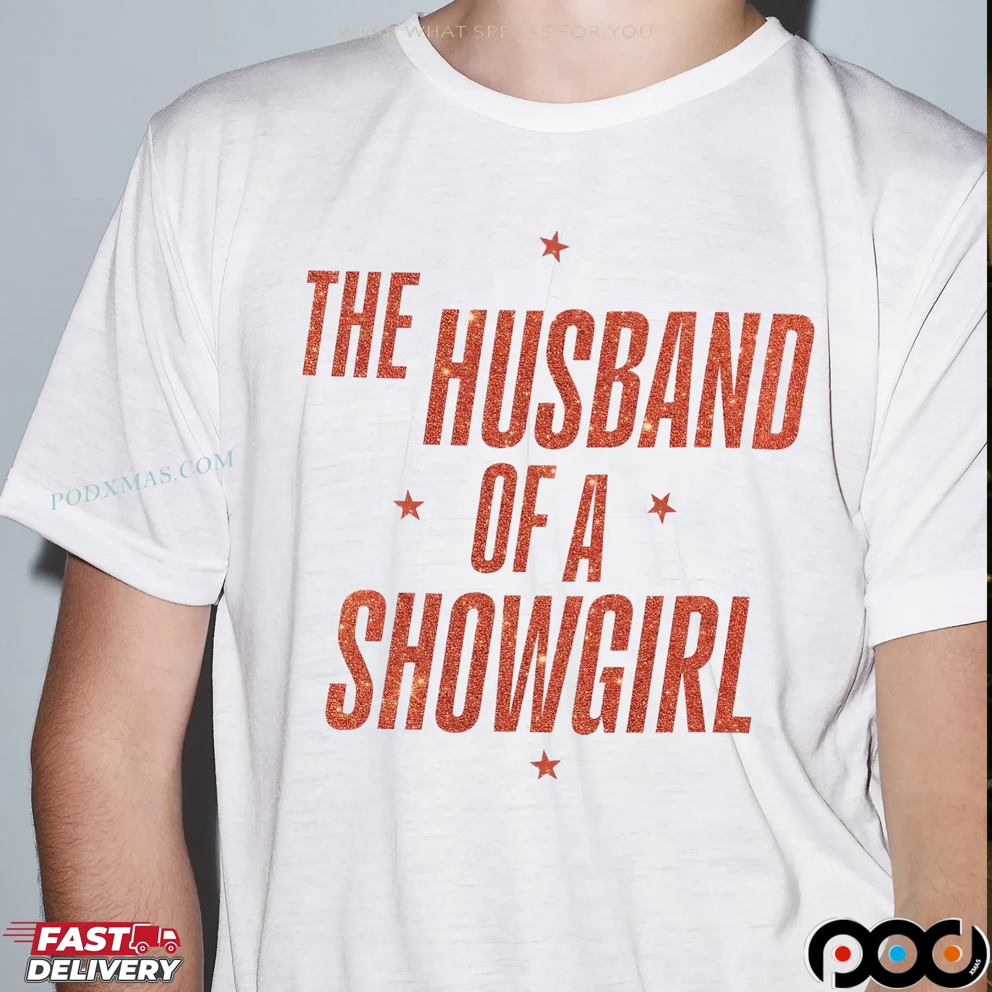 The Husband Of A Showgirl Statement T Shirt
