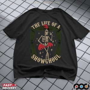 The Life Of A Showghoul FDT Skeleton T Shirt