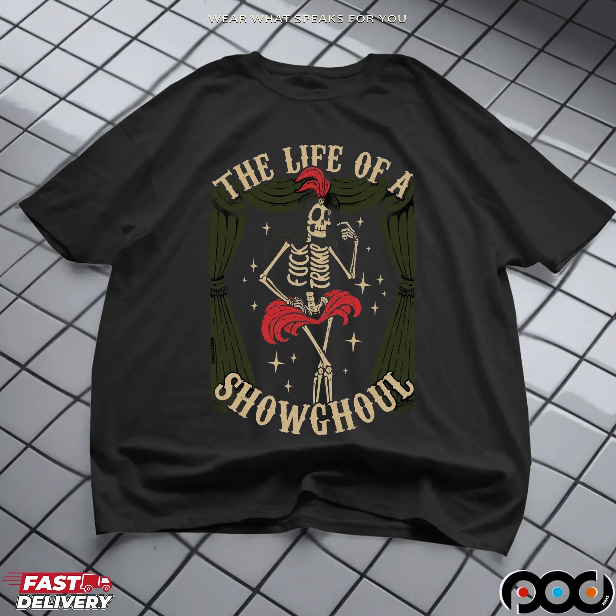 The Life Of A Showghoul FDT Skeleton T Shirt