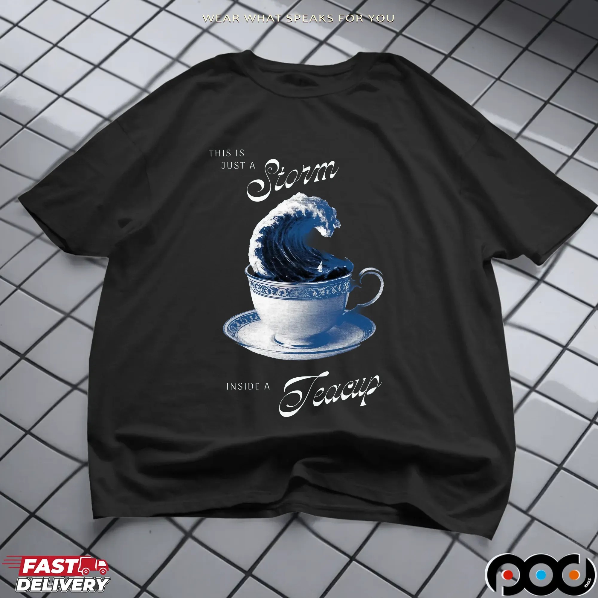 This Is Just A Storm Inside A Teacup T-shirts