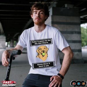 Today Is Gonna Be The Day That They're Gonna Throw It Back To You Oasis Golden T Shirt