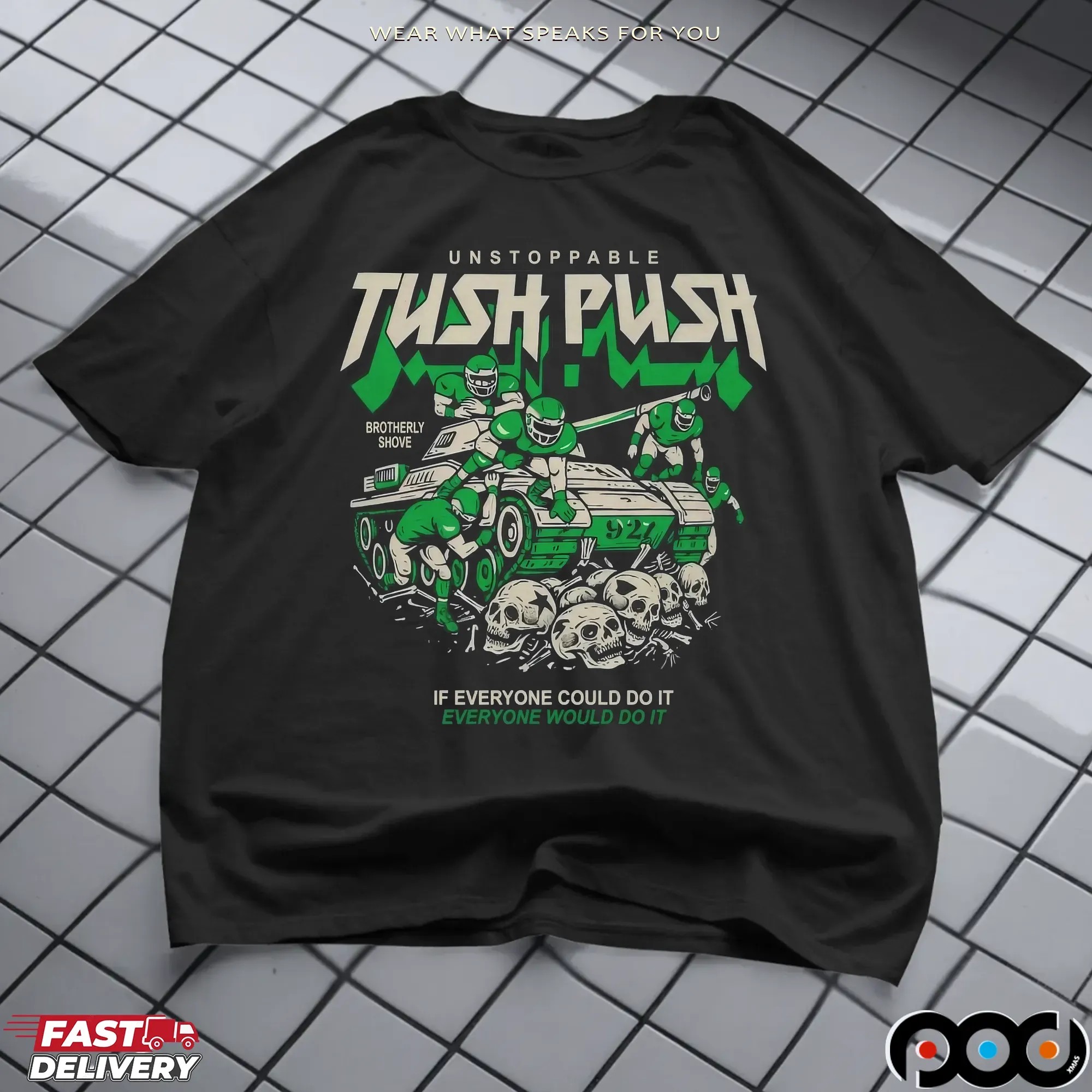 Unstoppable Tush Push Brotherly Shove Graphic T Shirt