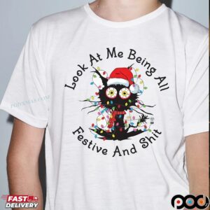 Wacky Cat Look At Me Being All Festive And Shit Christmas T Shirt