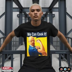 Walter White We Can Cook It Rosie The Riveter Parody T Shirt