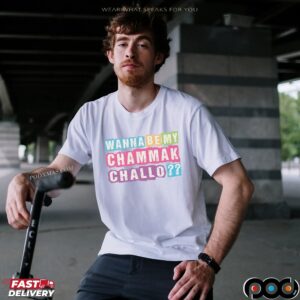 Wannabe My Chammak Challo T Shirt